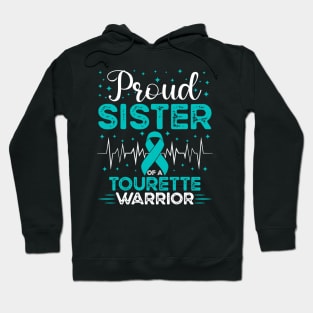 Proud Sister Of A Tourette Warrior Tourette Syndrome Awareness Hoodie